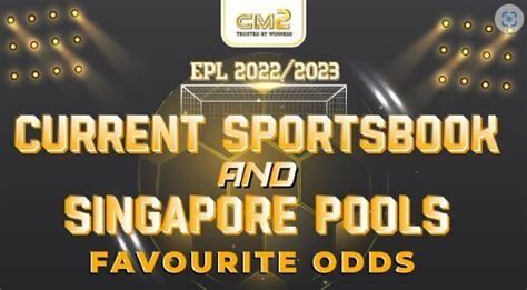 epl odds singapore pools|Current Odds .